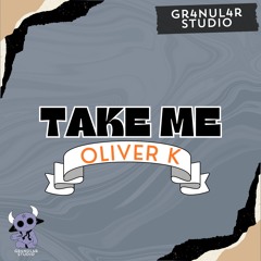 Take Me - Oliver K