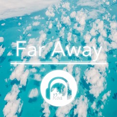 Far Away【Free Download】