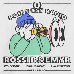 Pointless Radio w/ Rossi B and Emyr - October 2020