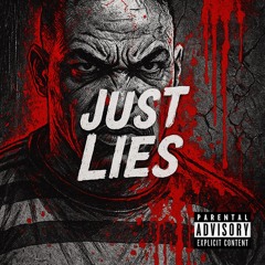 "Just Lies" By J.Cardwell Producer