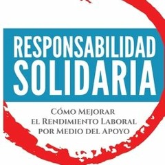 [PDF] Responsabilidad solidaria: C�mo mejorar el rendimiento laboral por medio del apoyo - Sylvia Me
