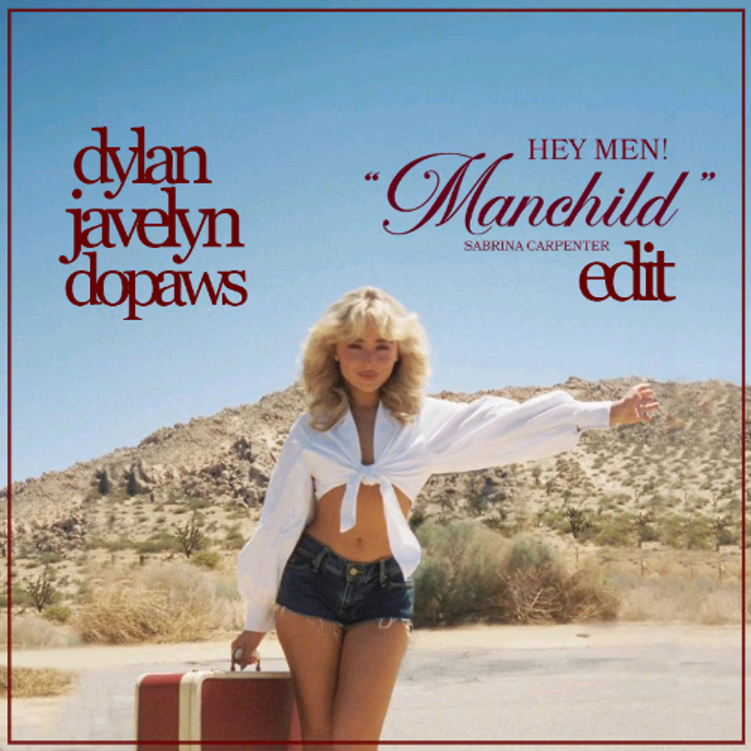 Stream Sabrina Carpenter - Manchild (DYLAN x JAVELYN x DOPAWS HARD