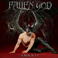ANKKH - Fallen God