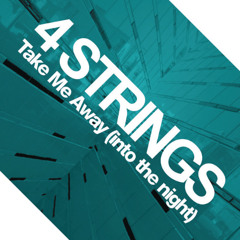 4 Strings - Take Me Away (Eddie Krystal Bootleg) FREE DL