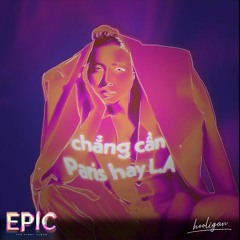 hooligan. - Chẳng Cần Paris Hay L.A (Gonpop Remix)