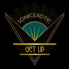 Get Up - Sonicexotic
