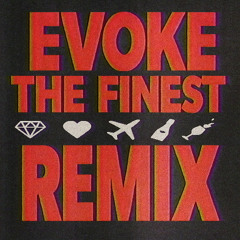 Evoke -  The Finest