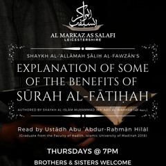 Some of the Benefits of Surah Fātihah - Explanation of Shaykh al-Allāmah Sālih al-Fawzān (حفظه الله)