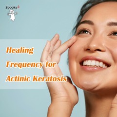 Healing Frequency for Actinic Keratosis - Spooky2 Rife Frequencies