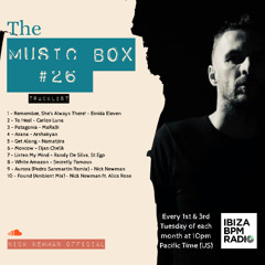 Nick Newman Presents - The Music Box #26 (IbizaBPM Radio)