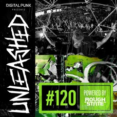 120 | Digital Punk - Unleashed Powered By Roughstate