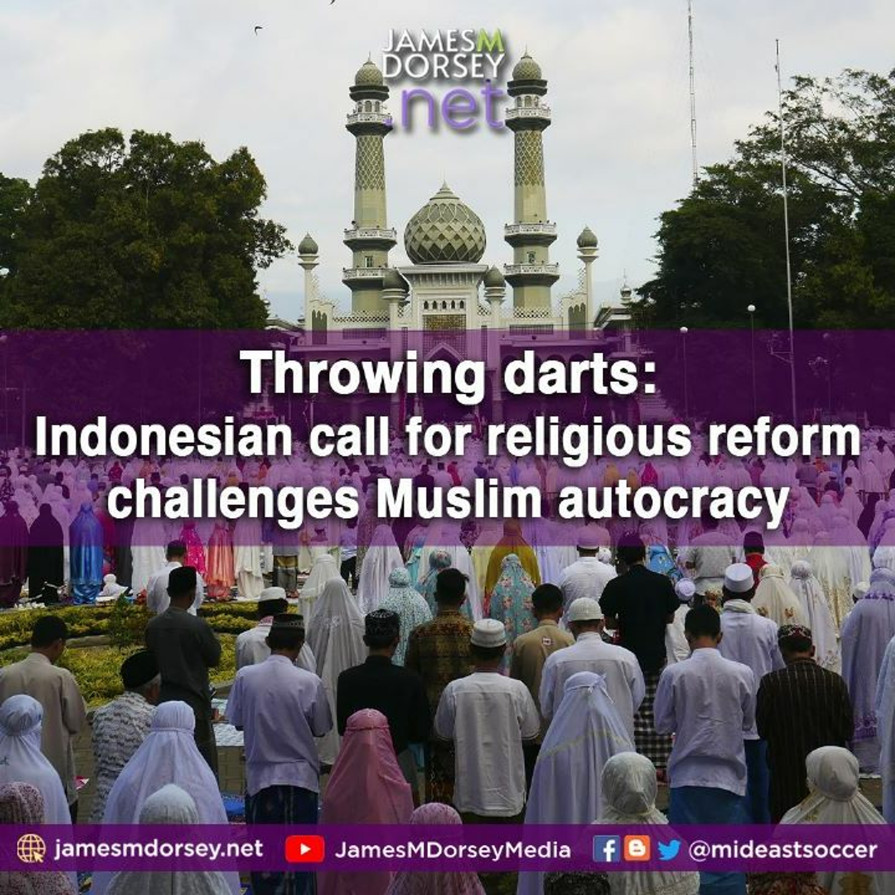 Throwing Darts - Indonesian Call For Religious Reform Challenges Muslim Autocracy