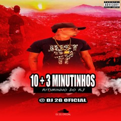 10+3 MINUTINHO [[ DJ 2G OFICIAL ]] RITIMINHO DO RJ 2024