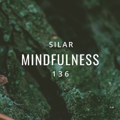Mindfulness Episode 136