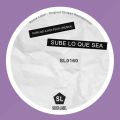 Carlos A,Koltech - Sube Lo Que Sea (Koltech Remix)