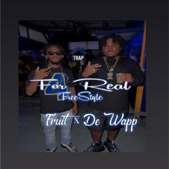 For Real(FreeStyle) Fruit!!! x De wapp