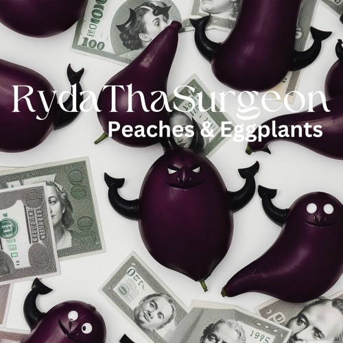 Stream RydaThaSurgeon- Peaches & Eggplants (Young Nudy) RMX by  RydaThaSurgeon