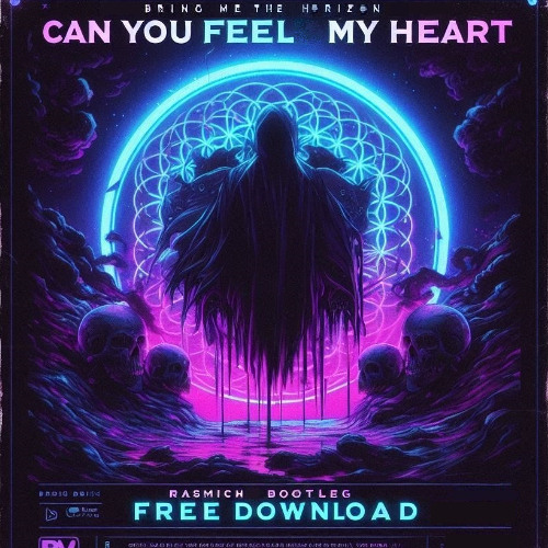Can You Feel My Heart [Bring Me The Horizon] - Rasmich Bootleg