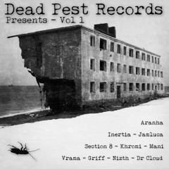 Dead Pest Records Presents Vol.1 [Forthcoming July 3rd 2020]