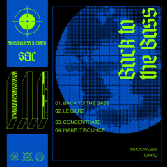 BACK TO THE BASS - SHADOWLESS & CHATO (FREE DOWNLOAD)