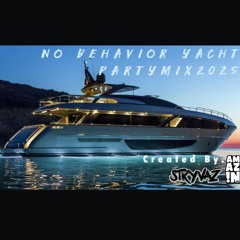 No Behavior Family Yacht Live Party Mixx 2025