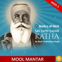 Mool Mantar | Japji Sahib Katha in English | Week 3