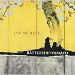 [View] KINDLE 💏 Battleship Yamato by unknown [EPUB KINDLE PDF EBOOK]