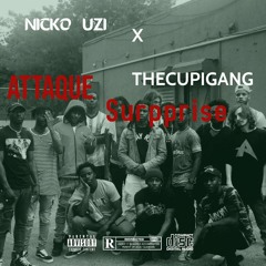 CUPIGANG - ATTAQUE SURPRISE ft NICKO UZI