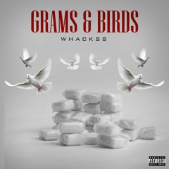 Whackss- Grams&Birds Freestyle