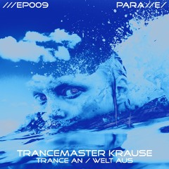 RELEASE | Trancemaster Krause - Now Or Never [///EP009]