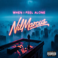 when i feel alone