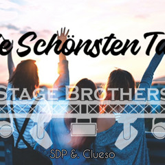 Stage Brothers - Die Schönsten Tage SDP X Clueso Tekk Remix