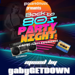 I LOVE THE 80'S Throwback Mix - Gaby GETDOWN