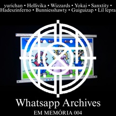 WHATSAPP MEMORY•R.I.P. 004