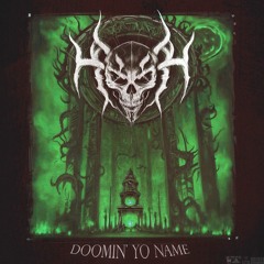 DOOMIN' YO NAME (Prod. Klysh)