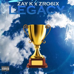 Legacy ft. Zro6ix