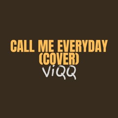 Call Me Everyday (Chris Brown, Wizkid Cover)