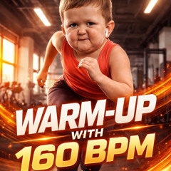 Warm-Up with 160 BPM
