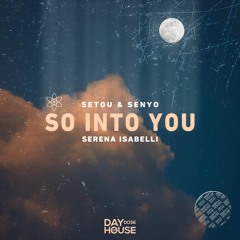 Setou & Senyo, Serena Isabelli - So Into You