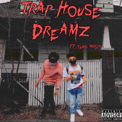 Trap House Dreamz Remix (feat. BG Huncho)