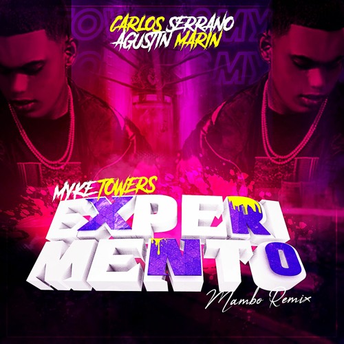 Myke Towers - Experimento (Agustin Marin & Carlos Serrano Mambo Remix)