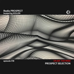 RadioProspect 318 - Prospect Selection