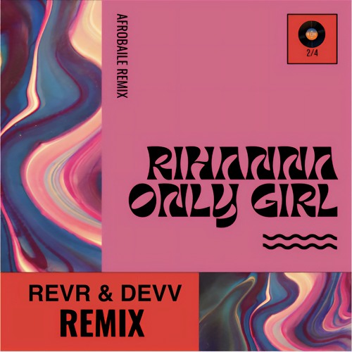 𝗥𝗶𝗵𝗮𝗻𝗻𝗮 - 𝗢𝗻𝗹𝘆 𝗚𝗶𝗿𝗹 (Devv X REVR Remix)