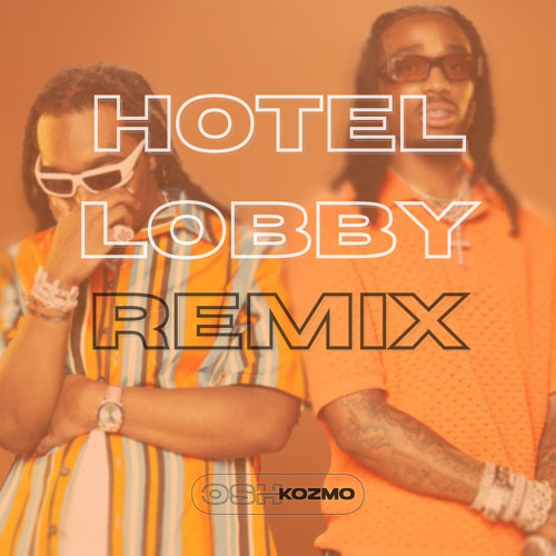 HOTEL LOBBY (OSHKOZMO REMIX)