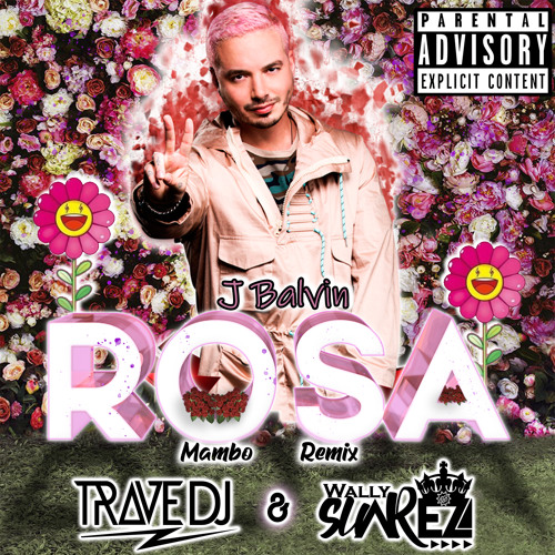 Stream J Balvin - Rosa (Trave DJ & Wally Suarez Mambo Remix) by TRAVE ...