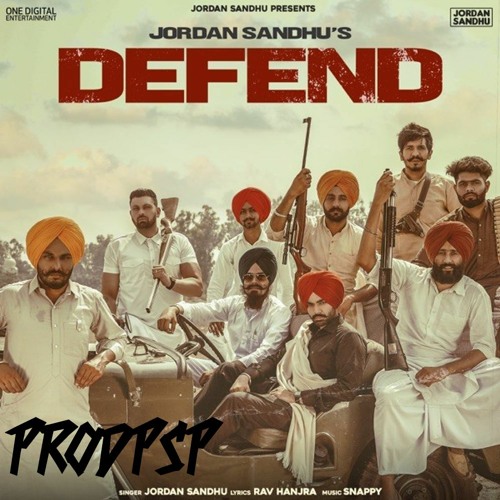 ProdPsP - Defend - Jordan Sandhu [FOLLOW @PRODPSP]