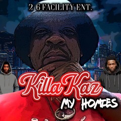 Killa Kaz (MY HOMIES)
