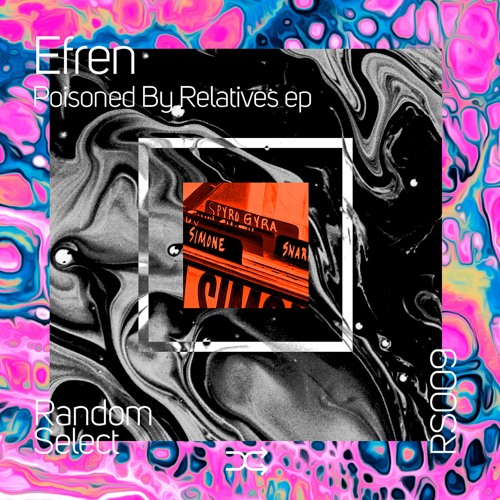 Efren - Poisoned By Relatives (Original Mix)