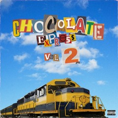CHOCOLATE EXPRESS VOL.2 ( LOCOMOTIVE EDITION) WITH VARIOUS ARTISTS