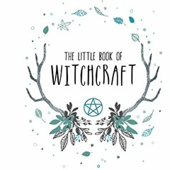 [GET] KINDLE 📄 The Little Book of Witchcraft by  Andrews McMeel Publishing EBOOK EPU